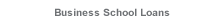 Business School Loans